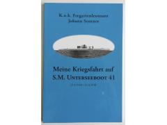 Meine Kriegsfahrt auf  S.M. Unterseeboot 41